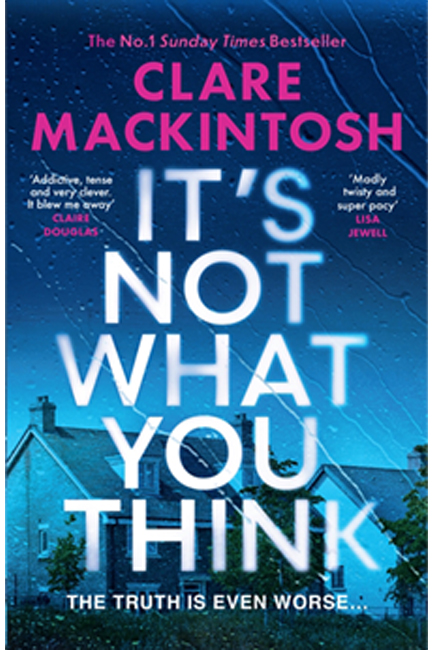 IT’S NOT WHAT YOU THINK