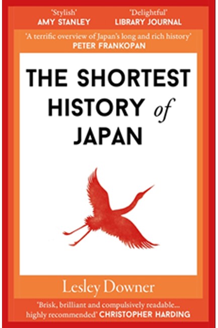 THE SHORTEST HISTORY OF JAPAN