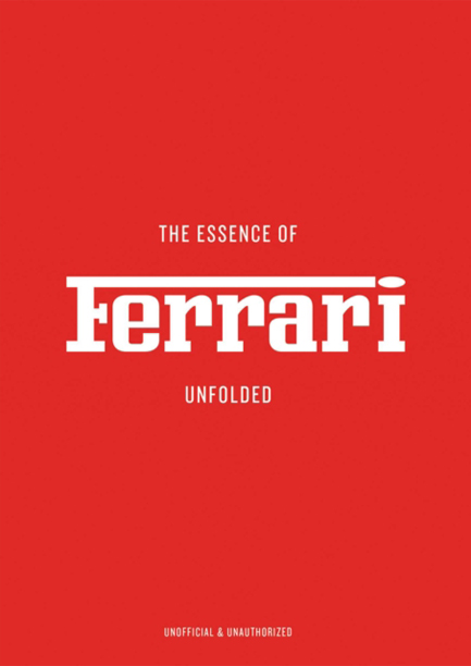 THE ESSENCE OF FERRARI