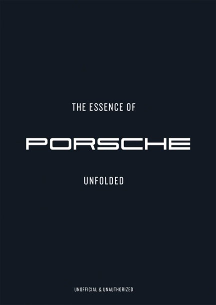 THE ESSENCE OF PORSCHE