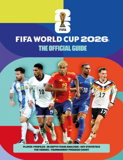 FIFA WORLD CUP 2026: THE OFFICIAL GUIDE