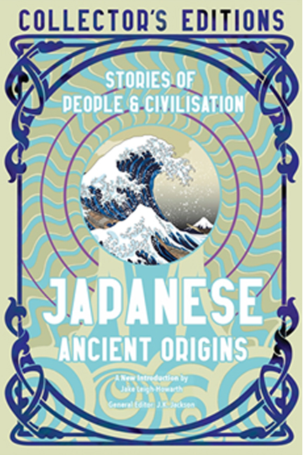 JAPANESE ANCIENT ORIGINS : STORIES OF PEOPLE & CIVILIZATION