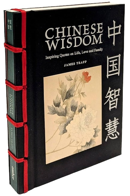 CHINESE WISDOM : INSPIRING QUOTES ON LIFE, LOVE AND FAMILY