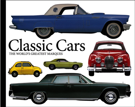 CLASSIC CARS : THE WORLD'S GREATEST MARQUES