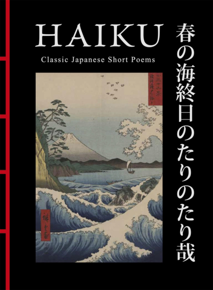 HAIKU : CLASSIC JAPANESE SHORT POEMS