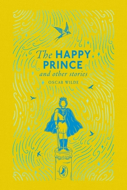 THE HAPPY PRINCE AND OTHER STORIES