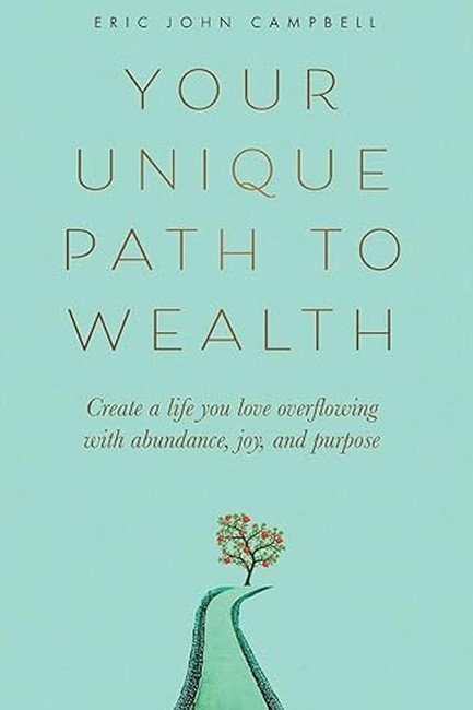 YOUR UNIQUE PATH TO WEALTH