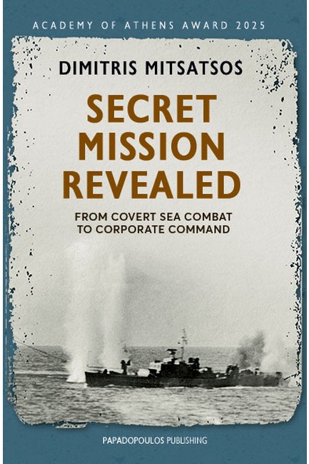 SECRET MISSION REVEALED: FROM COVERT SEA COMBAT TO CORPORATE COMMAND