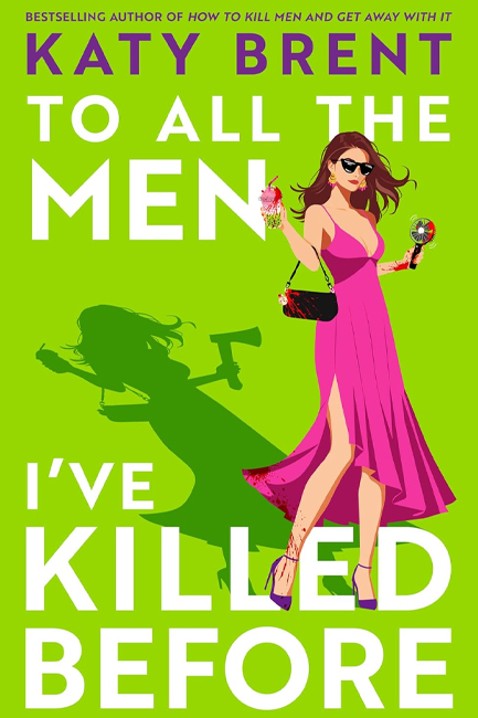 TO ALL THE MEN I’VE KILLED BEFORE