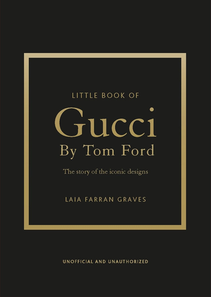 LITTLE BOOK OF GUCCI BY TOM FORD