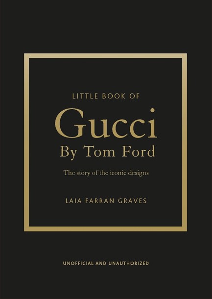 LITTLE BOOK OF GUCCI BY TOM FORD