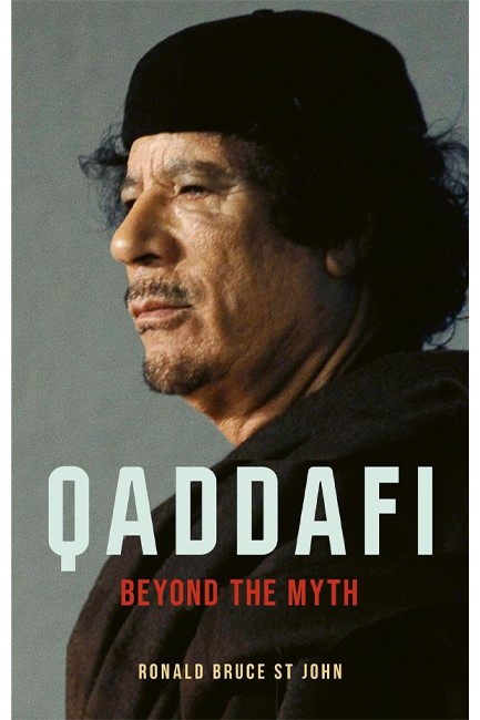QADDAFI : BEYOND THE MYTH