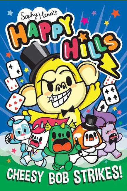 HAPPY HILLS 4-CHEESY BOB STRIKES! 