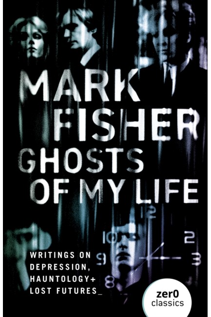 GHOSTS OF MY LIFE
