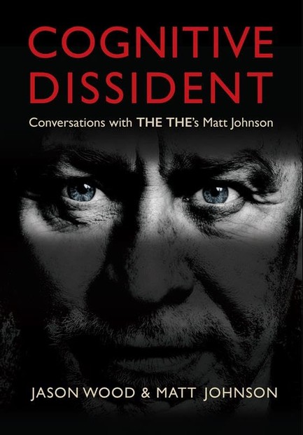COGNITIVE DISSIDENT CONVERSATIONS WITH THE THE'S MATT JOHNSON