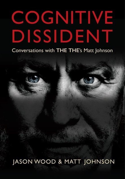 COGNITIVE DISSIDENT CONVERSATIONS WITH THE THE'S MATT JOHNSON