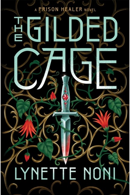 THE GILDED CAGE THE THRILLING, UNPUTDOWNABLE CONCLUSION TO THE PRISON HEALER