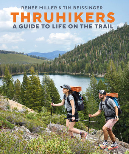 THRUHIKERS : A GUIDE TO LIFE ON THE TRAIL