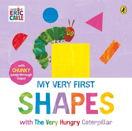 MY VERY FIRST SHAPES WITH THE VERY HUNGRY CATERPILLAR