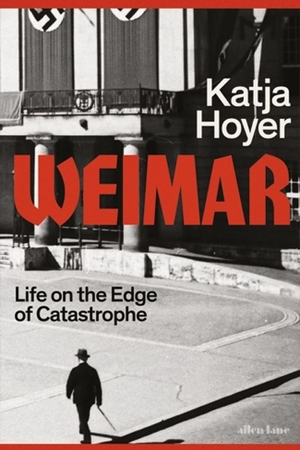 WEIMAR : LIFE ON THE EDGE OF CATASTROPHE