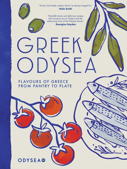GREEK ODYSEA : FLAVOURS OF GREECE FROM PANTRY TO PLATE