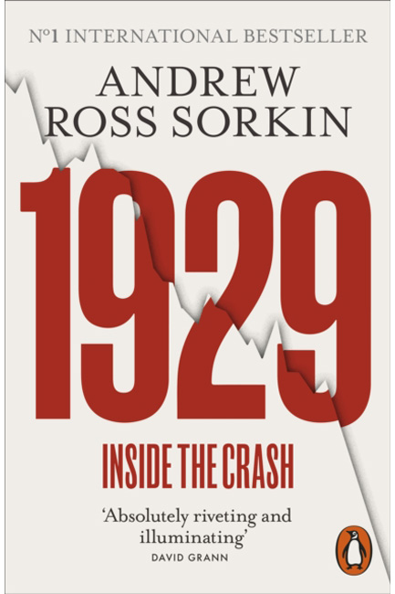 1929 : THE INSIDE STORY OF THE GREATEST CRASH IN WALL STREET HISTORY