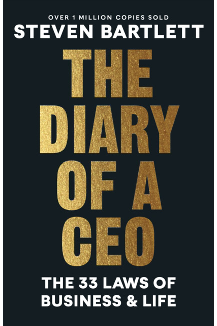 THE DIARY OF A CEO : THE 33 LAWS OF BUSINESS AND LIFE