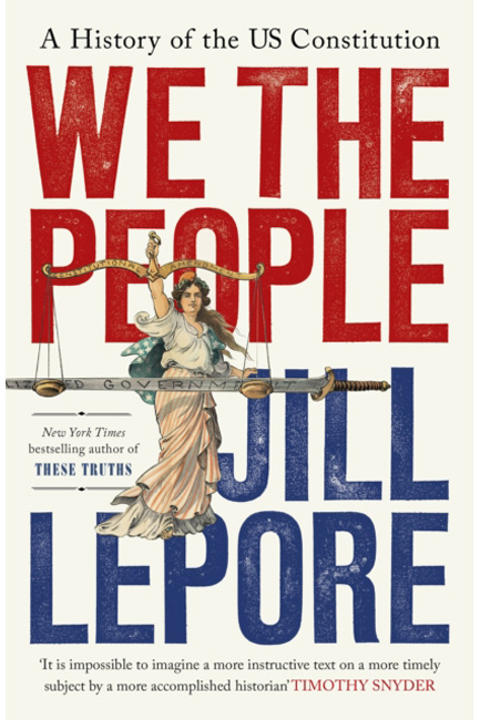 WE THE PEOPLE : A HISTORY OF THE US CONSTITUTION