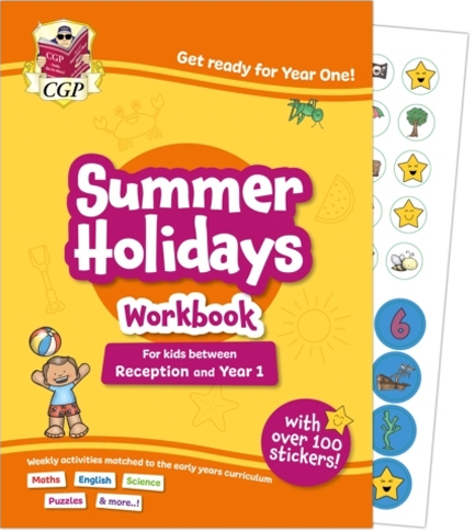 CGP SUMMER HOLIDAYS ACTIVITY WORKBOOK - FOR KIDS BETWEEN RECEPTION AND YEAR 1 (AGES 4-5)