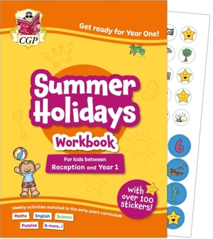CGP SUMMER HOLIDAYS ACTIVITY WORKBOOK - FOR KIDS BETWEEN RECEPTION AND YEAR 1 (AGES 4-5)