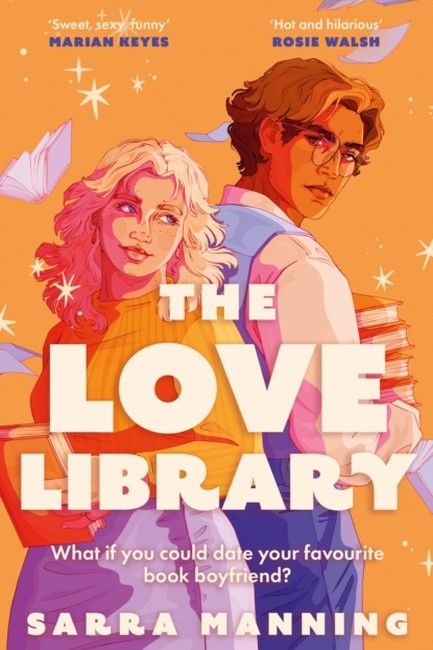 THE LOVE LIBRARY : THE SIZZLING, FEEL-GOOD ROMANTIC COMEDY EVERYONE’S TALKING ABOUT!