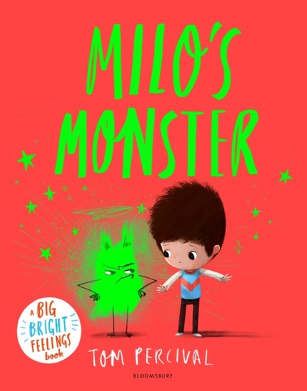 MILO'S MONSTER : A BIG BRIGHT FEELINGS BOOK
