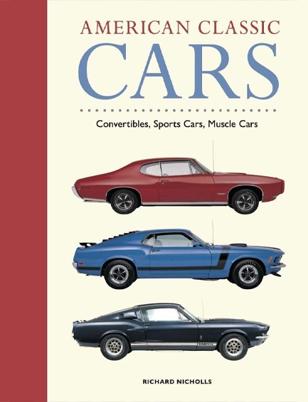 AMERICAN CLASSIC CARS : CONVERTIBLES, SPORTS CARS, MUSCLE CARS