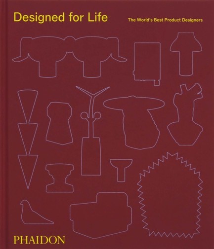 DESIGNED FOR LIFE: THE WORLD'S BEST PRODUCT DESIGNERS