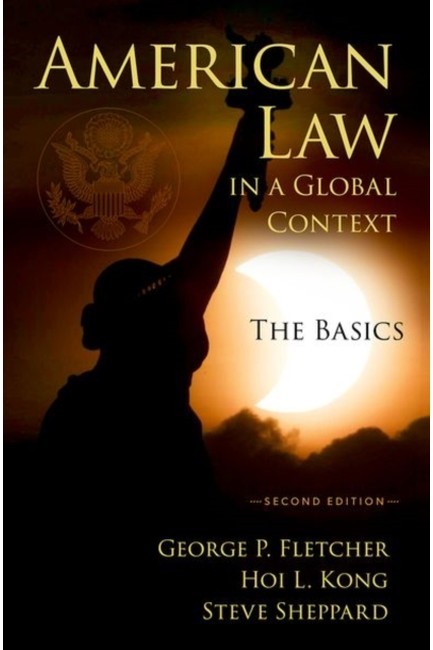 AMERICAN LAW IN A GLOBAL CONTEXT: THE BASICS