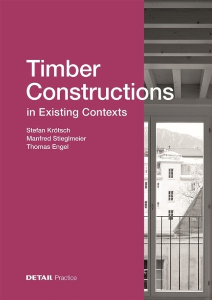 TIMBER CONSTRUCTIONS IN EXISTING CONTEXTS