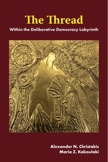 THE THREAD : WITHIN THE DELIBERATIVE DEMOCRACY LABYRINTH