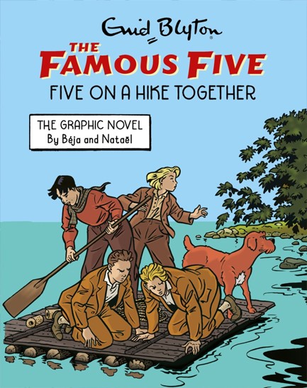 FAMOUS FIVE GRAPHIC NOVEL: FIVE ON A HIKE TOGETHER : BOOK 7