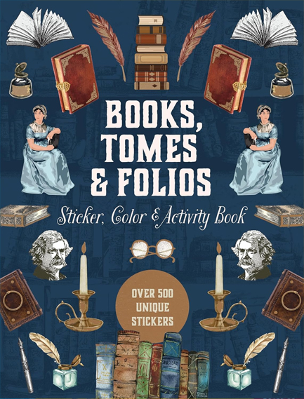 BOOKS, TOMES & FOLIOS STICKER, COLOR & ACTIVITY BOOK : OVER 500 UNIQUE STICKERS