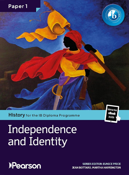 PEARSON HISTORY FOR THE IB DIPLOMA PROGRAMME PAPER 1 INDEPENDENCE AND IDENTITY BUNDLE