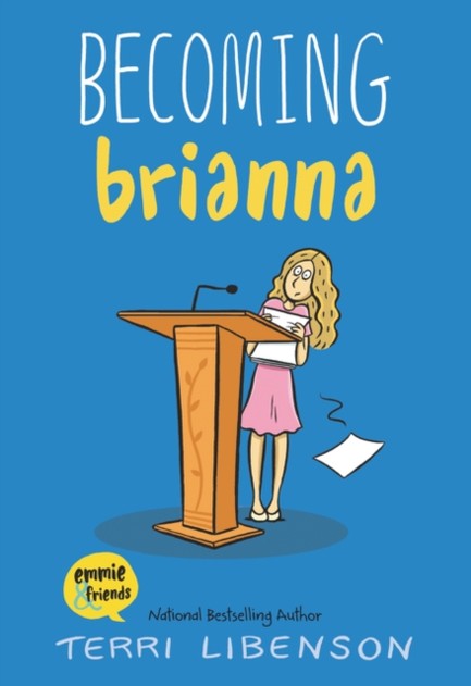 EMMIE & FRIENDS: BECOMING BRIANNA: A GRAPHIC NOVEL