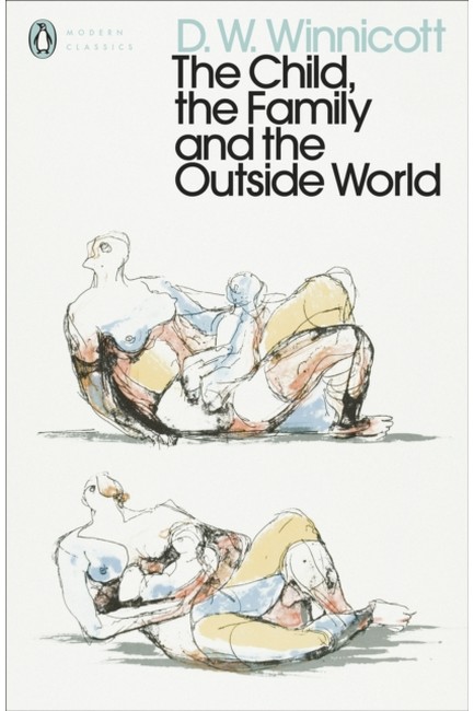THE CHILD, THE FAMILY, AND THE OUTSIDE WORLD