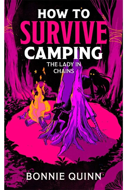 HOW TO SURVIVE CAMPING: THE LADY IN CHAINS