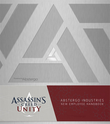 ASSASSIN'S CREED UNITY: ABSTERGO ENTERTAINMENT: EMPLOYEE HANDBOOK