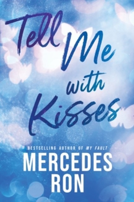 TELL ME WITH KISSES