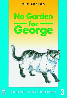 NO GARDEN GEOR. (ENGLISH TODAY READERS 3)