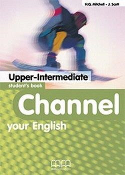 CHANNEL YOUR ENGLISH UPPER-INTERMEDIATE SB