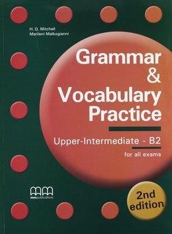 GRAMMAR & VOCABULARY PRACTICE B2 UPPER-INTERMEDIATE SB 2ND ED