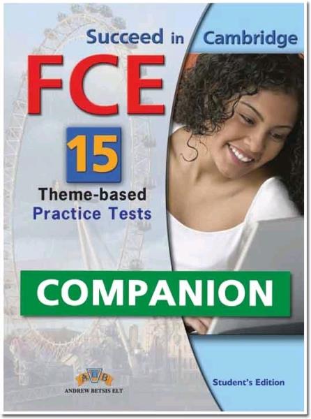 SUCCEED IN CAMBRIDGE FCE PRACTICE TESTS COMPANION (15 TESTS) 2008