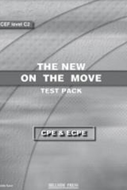 THE NEW ON THE MOVE PROFICIENCY CPE + ECPE TEST